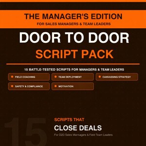 May include: A brown and orange graphic with the text "THE MANAGER'S EDITION" and "DOOR TO DOOR SCRIPT PACK." It lists 15 battle-tested scripts for managers and team leaders, including field coaching, team deployment, and canvassing strategy.