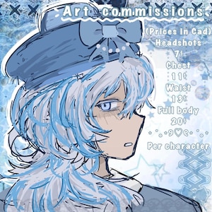 May include: A digital illustration of a character with light blue hair wearing a blue hat with a bow. The text reads: Art commissions (Prices in Cad) Headshots 7$ Chest 11$ Waist 13$ Full body 20$ Per character. The background features blue stars.