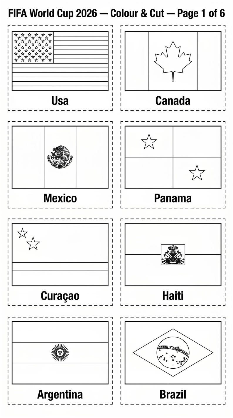 May include: A black and white illustration of flags for colouring, including the USA, Canada, Mexico, Panama, Curaçao, Haiti, Argentina, and Brazil. The text at the top reads "FIFA World Cup 2026 - Colour & Cut - Page 1 of 6".