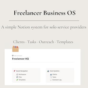 May include: A digital Notion template titled Freelancer Business OS for solo service providers. The interface displays sections for Clients, Tasks, Outreach, and Templates, with a dashboard labeled Freelancer HQ featuring Quick Navigation and Core Systems.