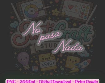 Spanish Saying PNG, No Pasa Nada Sublimation Design (Digital Download)