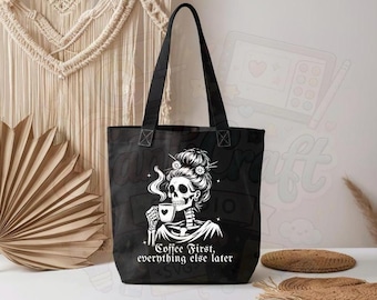 Skeleton Coffee Lover PNG, Coffee First Everything Else Later (Digital Download)