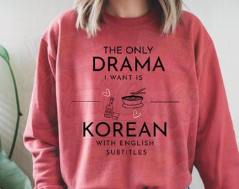 Korean Drama Quote PNG, The Only Drama I Want (Digital Download)