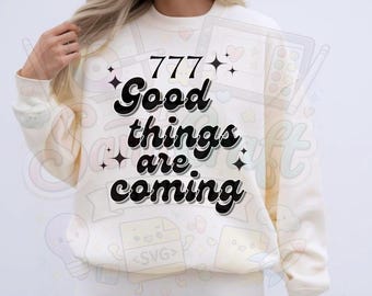 Good thing are coming svg png, Angel Numbers png, Digital Downloads