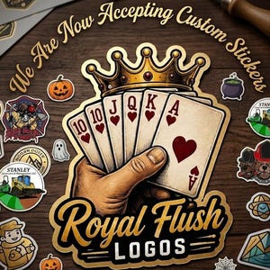 May include: A promotional image for custom stickers. The design features a hand holding a royal flush of hearts, a gold crown, and the text "Royal Flush Logos." Additional stickers and text are scattered around the central image.