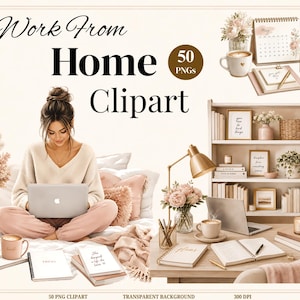 Op de afbeelding: Een digitale collectie van 50 PNG-clipartafbeeldingen getiteld Work From Home Clipart. De afbeeldingen tonen een persoon die een laptop op bed gebruikt, een bureau met een lamp, boeken, een kalender, koffiemokken, kaarsen, bloemen en ingelijste kunst in neutrale tinten.