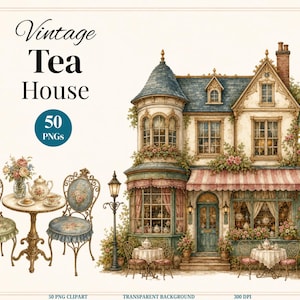 May include: A digital illustration of a two-story tea house with a striped awning, floral accents, and a turret, accompanied by a separate table and chair set with tea service. The text reads Vintage Tea House and 50 PNGs. The art features soft colors.