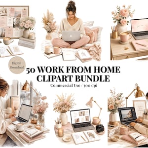 May include: Digital download of a "50 Work From Home Clipart Bundle" with illustrations of workspaces, laptops, and decorative elements. The images feature a neutral color palette with pink and beige accents, ideal for digital design projects.