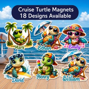 May include: Six decorative turtle magnets featuring cartoon turtles in holiday settings with names Mark, Ethan, Emily, David, Henry, and William. The top text reads Cruise Turtle Magnets 18 Designs Available. Each turtle has unique accessories.