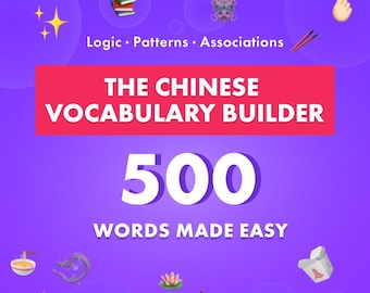 The Chinese Vocabulary Builder: 500 Words Made Easy