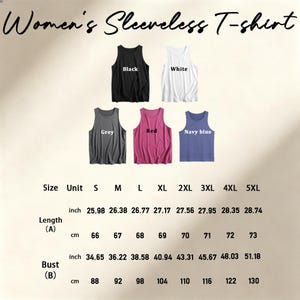 May include: A sleeveless t-shirt size chart featuring five tank tops in black, white, grey, red, and navy blue. The chart displays length and bust measurements in inches and centimeters for sizes S through 5XL, with the text Women's Sleeveless T-shirt.