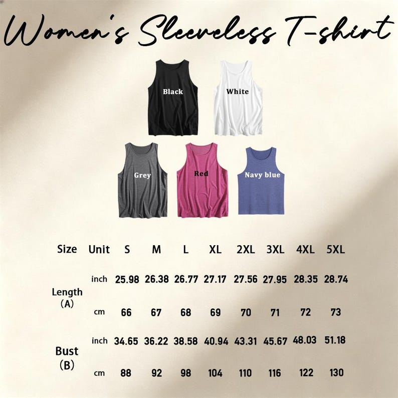 May include: A sleeveless t-shirt size chart featuring five tank tops in black, white, grey, red, and navy blue. The chart displays length and bust measurements in inches and centimeters for sizes S through 5XL, with the text Women's Sleeveless T-shirt.