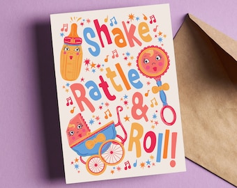 New Baby - Shake Rattle & Roll - Newborn Greeting Card