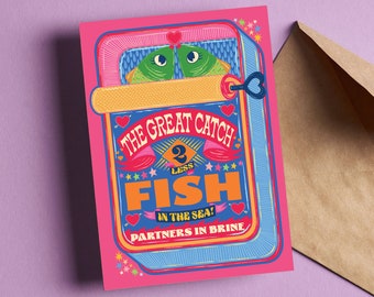 The Great Catch Greeting Card - Sardines Partners In Brine - Valentines - Anniversary - Friendship