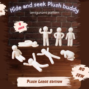 Op de afbeelding: Een PDF-patroon voor een 23 cm Hide and seek Plush buddy amigurumi. De afbeelding toont zeven gebroken witte gehaakte figuren in verschillende houdingen, waaronder staand, zittend en liggend. De tekst luidt Hide and seek Plush buddy, amigurumi pattern, 9 INCH, NO SEW en Plush Large edition.