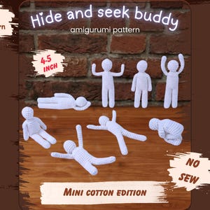 May include: A PDF pattern for a 4.5 inch white crocheted amigurumi figure titled Hide and seek buddy. The image displays seven small white yarn figures in various poses, labeled as a no sew mini cotton edition for crafting projects.