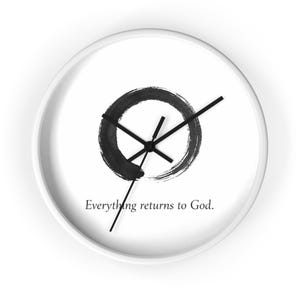 Zen Enso Circle Wall Clock: "Everything Returns to God" Wood Frame (10 inch)