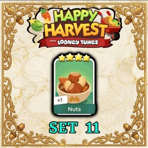Op de afbeelding: Een digitale spelkaart getiteld Happy Harvest with Looney Tunes met een kom bruine noten. De kaart toont vier gele sterren bovenaan, de tekst +1 en het woord Nuts onderaan. De gehele afbeelding is gelabeld als SET 11.