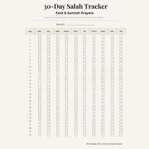 May include: A beige 30-Day Salah Tracker printable with the title "30-Day Salah Tracker" and the text "Fard & Sunnah Prayers". The tracker includes a grid to track daily prayers, with columns for each prayer time.