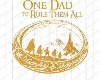 One Dad To Rule Them All Png, LOTR Inspired Dad Png, Funny Father’s Day, Gift for Dad, Fantasy Movie Graphic Png for Husband