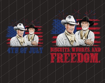 Biscuits And Whores Png, Funny Lonesome Dove western Movie Png, 4th Of July Png, Funny Movie Independence Day Png, Gift For Her, MADE IN USA