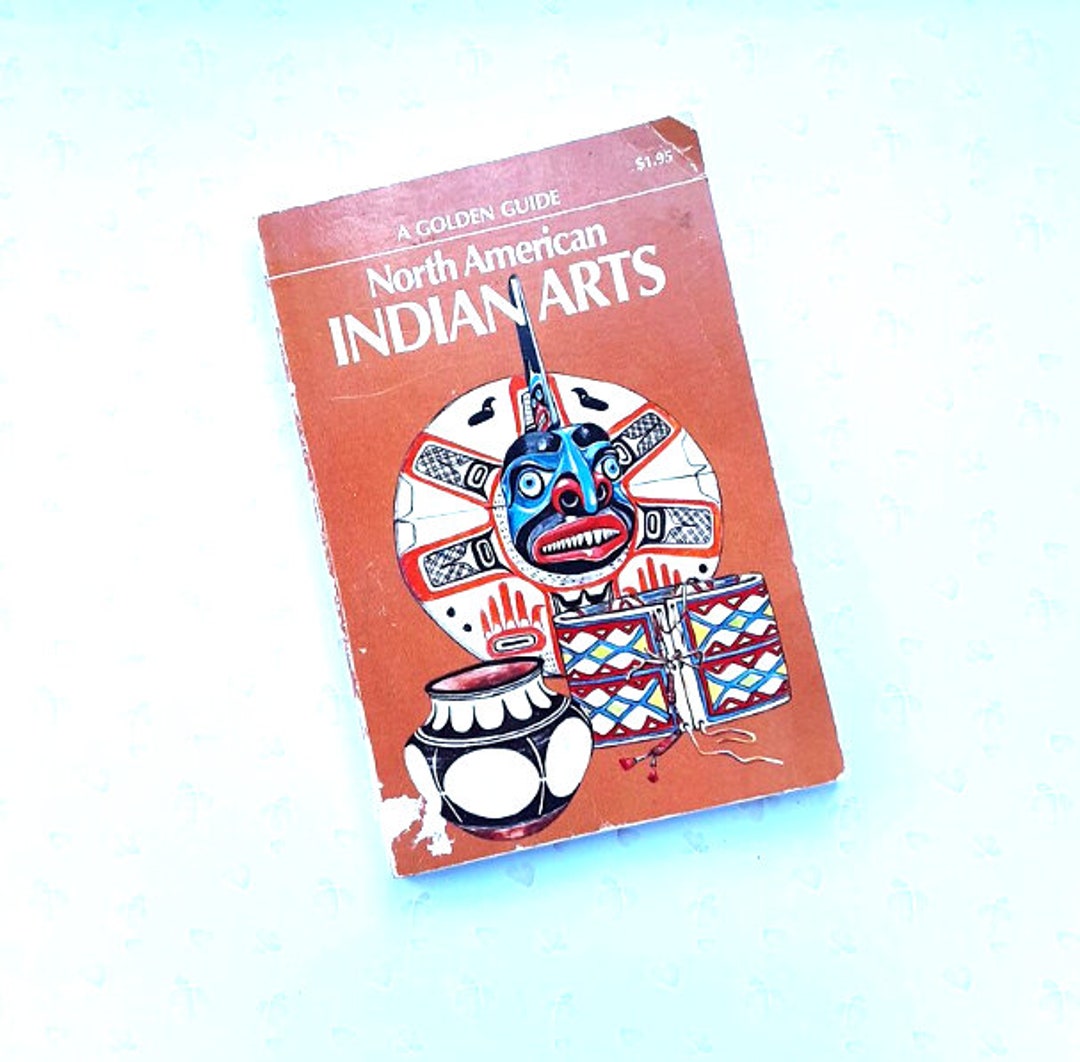 North American Indian Arts Golden Guide 1973 Vintage Golden Etsy