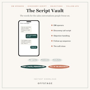 May include: The Script Vault digital document features a smartphone graphic displaying a direct message conversation. Text includes DM openers, discovery script, objection handling, follow-up sequence, the soft close, and the word OFFSTAGE.