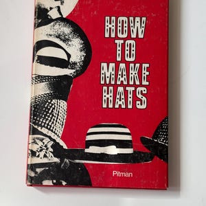 1967 First Edition "How to Make Hats" by Eve Borrett, Vintage Millinery Manual, Professional Hat Making Guide, Mid Century Fashion Book