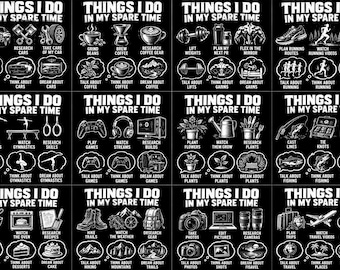 Things I Do in My Spare Time PNG Bundle, Hobby Quote Shirt Designs, Funny Hobby Sublimation, Black White Clipart, Digital Download