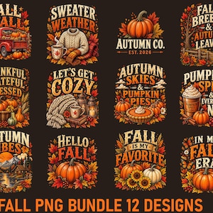 May include: A digital collection of 12 autumn-themed graphic designs featuring pumpkins, fall foliage, cozy sweaters, hot beverages, and rustic elements. Each design includes seasonal text such as Fall Y'all, Sweater Weather, and Pumpkin Spice.