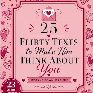 Peut inclure: Une couverture de téléchargement numérique rose avec le texte "25 Textes Coquins pour le Faire Penser à Vous". La couverture présente une enveloppe rose avec un cœur, des cœurs et les mots "Flirty & Romantic", "Easy to Use" et "Make Him Think of You All Day."