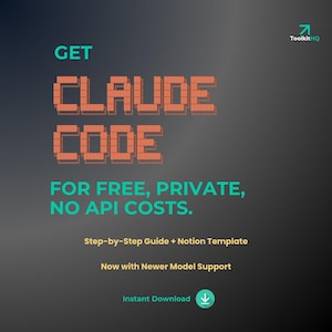 Könnte beinhalten: Eine digitale Grafik mit dunklem Farbverlauf und dem Text GET CLAUDE CODE FOR FREE, PRIVATE, NO API COSTS. Sie enthält die Phrasen Step-by-Step Guide + Notion Template, Now with Newer Model Support und ein Symbol für den Sofort-Download.