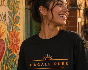 HÁGALE PUES T-Shirt | Medellin Shirt | Colombia Streetwear