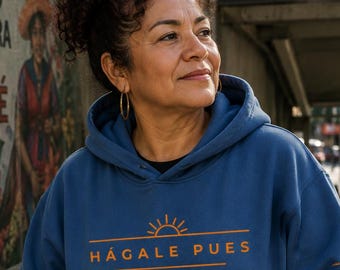 HÁGALE PUES Hoodie | Medellin Hoodie | Colombia Streetwear | Paisa Hoodie | Latin Streetwear
