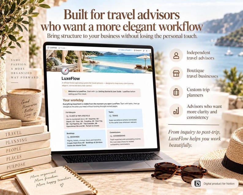 May include: A laptop displaying the LuxeFlow Notion template for travel advisors, surrounded by a coffee mug, a stack of books labeled Travel Planning People Places Purpose, a notebook, sunglasses, and a straw hat on a sunny outdoor table.