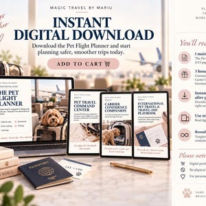 May include: A digital pet flight planner set displayed on a laptop and two tablets, featuring a passport, a pen, and stacked books. The screen text includes 'The Pet Flight Planner', 'Pet Travel Command Center', 'Carrier Confidence Companion', and 'International Pet Travel & Travel-Day Playbook'. A list of included items and digital download instructions are provided on the right side.
