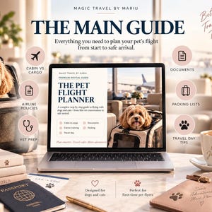 May include: A digital pet flight planner guide displayed on a laptop screen, surrounded by travel accessories including a pet carrier with a dog, a passport, stacked books, a coffee cup, and icons for airline policies, documents, and vet prep.