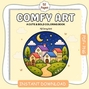 May include: A coloring book titled COMFY ART A CUTE & BOLD COLORING BOOK by NY Coloring World with 52 Pages. The cover features a circular illustration of houses under a night sky with a crescent moon, stars, clouds, trees, and a path.