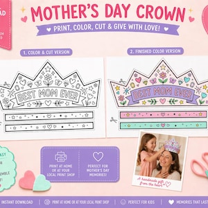 May include: A digital download for a Mother's Day crown. The image shows a black and white version to color and a finished color version. The crown says "Best Mom Ever" and includes hearts, stars, and flowers. The image also includes a photo of a mother and child wearing the crown.