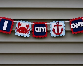 Nautical I am One Banner, Nautical I am 1 Banner, Nautical Birthday, Crab Banner, Anchor Banner, Highchair Banner, First Birthday, Crab