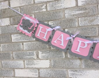 Elephant Banner, Pink and Grey Elephant Decorations, Elephant Birthday Banner, First Birthday Banner,  Pink Elephant Decorations, Pink Gray