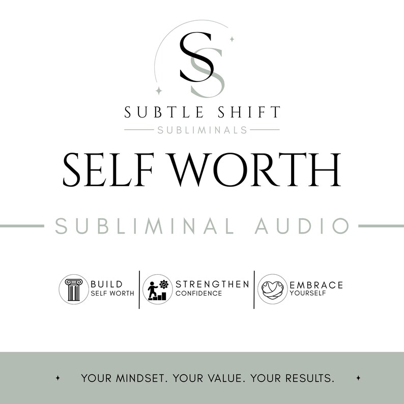 May include: A white graphic with the text "SELF WORTH" in a bold font. The image includes the words "SUBTLE SHIFT" and "SUBLIMINAL AUDIO". Icons and text describe building self-worth, strengthening confidence, and embracing yourself.