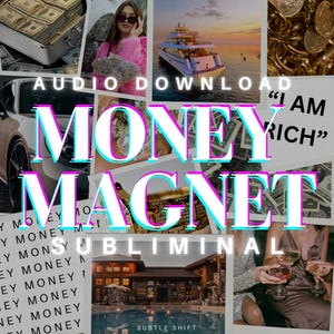 May include: A digital collage featuring images of a luxury yacht, a sports car, stacks of cash, gold jewelry, and a mansion with a pool. The text reads AUDIO DOWNLOAD MONEY MAGNET SUBLIMINAL I AM RICH and SUBTLE SHIFT in white and cyan lettering.