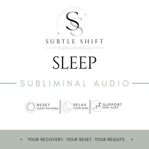 May include: A white graphic with the text "SLEEP" in a bold font. The image includes the words "SUBTLE SHIFT" and "SUBLIMINAL AUDIO". Icons represent sleep patterns, relaxation, and deep sleep support. The tagline reads "YOUR RECOVERY. YOUR RESET. YOUR RESULTS."