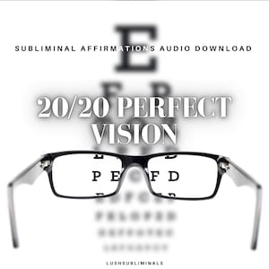 May include: Black-framed eyeglasses positioned in front of a blurred eye chart. The text reads SUBLIMINAL AFFIRMATIONS AUDIO DOWNLOAD, 20/20 PERFECT VISION, and LUSHSUBLIMINALS. The letters P E F D are visible through the clear lenses of the glasses.