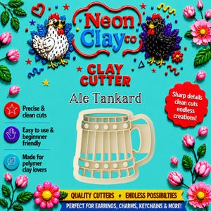 May include: A beige ale tankard shaped clay cutter on a bright turquoise background. The image features the text Neon Clay co, CLAY CUTTER, and Ale Tankard, surrounded by decorative pink flowers, green leaves, and two chickens wearing sunglasses.