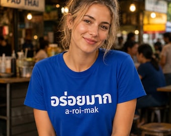 a-roi-mak T-Shirt | Thai Phrase Tee