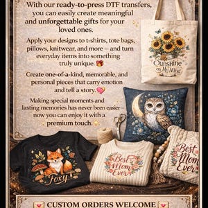 May include: A promotional display featuring DTF transfers with text CREATE SOMETHING SPECIAL, a tote bag with sunflowers and text SUNSHINE ON MY MIND, a dark pillow with an owl, a black t-shirt with a fox, and two sweaters with BEST MOM EVER.