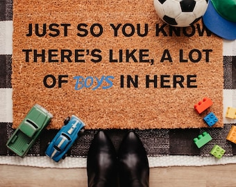 Just So You Know There's Like A Lot Of Boys In Here Doormat, Boy Mom Gift, House of Boys, Funny Kids Doormat, Chaos Coordinator, Door Decor