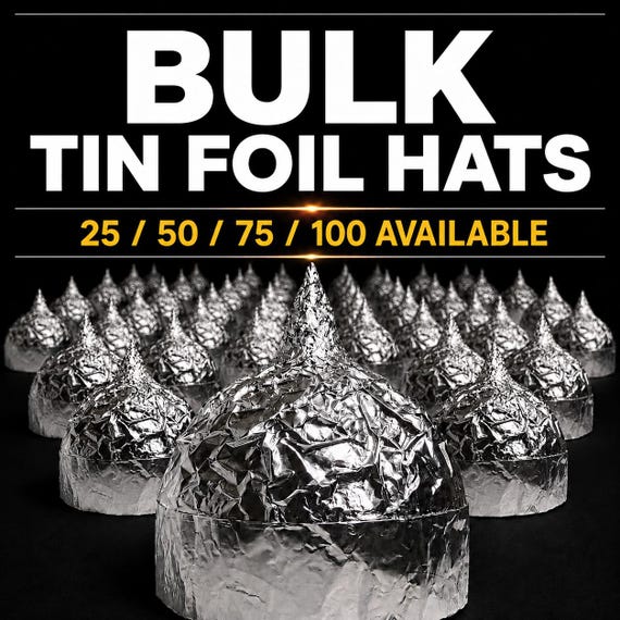 Bulk handmade tin foil hats — actual sculptural party favors for conspiracy-themed events that you genuinely cannot buy at Target.